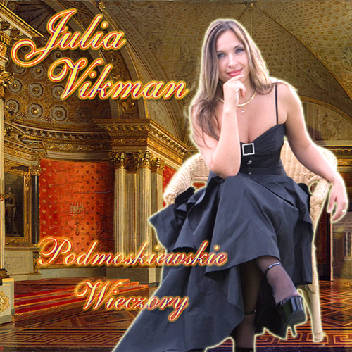 Podmoskiewskie Wieczory, Julia Vikman